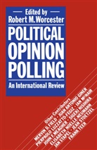 Robert M Worcester, Robert M. Worcester, Rober M Worcester, Robert M Worcester, Robert M Worcester, Robert M. Worcester - Political Opinion Polling