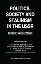 John Channon, Joh Channon, John Channon - Politics, Society and Stalinism in the Ussr