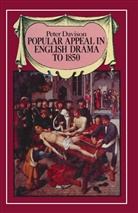P H Davison, P. H. Davison, P.H. Davison - Popular Appeal in English Drama to 1850