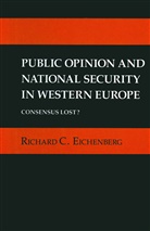 Richard C Eichenberg, Richard C. Eichenberg - Public Opinion and National Security in Western Europe