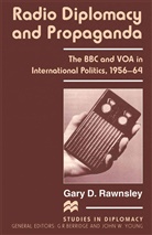 Gary D Rawnsley, Gary D. Rawnsley - Radio Diplomacy and Propaganda