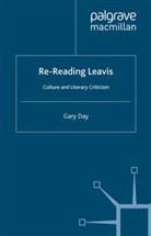 Day, G Day, G. Day, Gary (Senior Lecturer in Critical Day, Gary (Senior Lecturer in Critical Day Day Day - Re-Reading Leavis