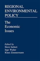 Horst Siebert, Horst Walter Siebert, Ingo Walter, Klaus Zimmermann - Regional Environmental Policy