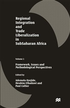 Paul Oyejide Collier, Paul Collier, Ibrahi Elbadawi, Ibrahim Elbadawi, Ademola Oyejide - Regional Integration and Trade Liberalization in Subsaharan Africa
