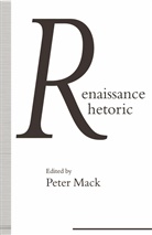 Peter Mack, Pete Mack, Peter Mack - Renaissance Rhetoric