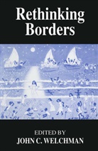 Professor John C. Welchman, Joh C Welchman, John C Welchman, John C Welchman, John C. Welchman - Rethinking Borders