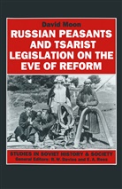 David Moon - Russian Peasants and Tsarist Legislation on the Eve of Reform