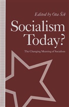 Ota Sik - Socialism Today?