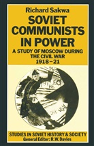 R Sakwa, R. Sakwa, Richard Sakwa - Soviet Communists in Power