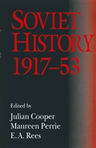Julian (Centre for Russian and East Europe Cooper, Julian Perrie Cooper, E A Rees, Julian Cooper, Mauree Perrie, Maureen Perrie... - Soviet History, 1917-53