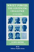 James Sherr - Soviet Power: The Continuing Challenge
