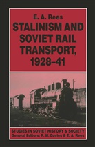 E A Rees, E. A. Rees - Stalinism and Soviet Rail Transport, 1928-41