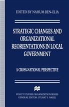 Nahum Ben-Elia, Nahu Ben-Elia, Nahum Ben-Elia - Strategic Changes and Organizational Reorientations in Local Governmen
