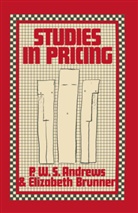 P W Andrews, P W S Andrews, P. W. S. Andrews, P.W.S. Andrews, P.w.s. Brunner Andrews, Elizabeth Brunner - Studies in Pricing