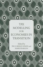 Paul Pearson Bernd Spahn, Mark Pearson, Pau Bernd Spahn, Paul Bernd Spahn, Pearson, Pearson... - Tax Modelling for Economies in Transition