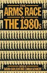 David Schaerf Carlton, David Carlton, Carlo Schaerf - Arms Race in the 1980s