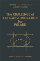 Keith Iglicka Sword, Iglicka, Iglicka, Krystyna Iglicka, Keit Sword, Keith Sword - Challenge of East-West Migration for Poland