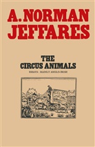 A Norman Jeffares, A. Norman Jeffares - Circus Animals