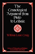 William Lane Craig - Cosmological Argument From Plato to Leibniz