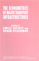 Emile Quinet, Emil Quinet, Emile Quinet, Vickerman, Vickerman, Roger Vickerman - Econometrics of Major Transport Infrastructures