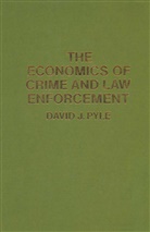 David J Pyle, David J. Pyle - Economics of Crime and Law Enforcement