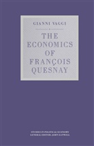 Gianni Vaggi, Gianni (Universita Degli Studi DI Pavia Vaggi, Gianni (Universita Degli Studi Di Pavia Italy) Vaggi - Economics of Francois Quesnay