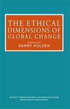 Barry Holden, Barr Holden, Barry Holden - Ethical Dimensions of Global Change