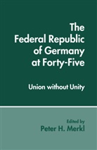 Peter H. Merkl, Pete H Merkl, Peter H Merkl, Peter H Merkl, Peter H. Merkl - Federal Republic of Germany At Forty-Five