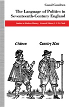 Conal Condren - Language of Politics in Seventeenth-Century England