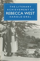 Kenneth A Loparo, Kenneth A. Loparo, Natalie Martin, Harol Orel, Harold Orel, Harold Martin Orel... - Literary Achievement of Rebecca West