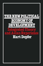 Kurt Dopfer - New Political Economy of Development