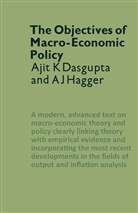 Ajit Dasgupta, Ajit K Dasgupta, Ajit K. Dasgupta, Ajit K. Hagger Dasgupta, A J Hagger, A. J. Hagger... - Objectives of Macro-Economic Policy