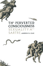 Saija Benjamin, Andrew Leak, Andrew N Leak, Andrew N. Leak, Andrew N. Benjamin Leak, Kenneth A Loparo... - Perverted Consciousness