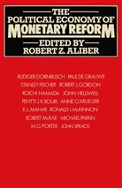 Robert Z Aliber, Robert Z. Aliber - Political Economy of Monetary Reform