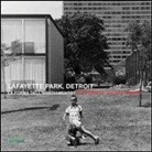 Lafayette park, Detroit. La forma dell'insediamento. Ediz. italiana e inglese