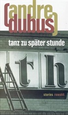 Andre Dubus - Tanz zu später Stunde