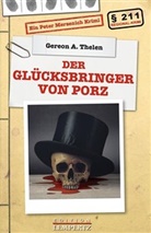 Gereon A Thelen, Gereon A. Thelen - Der Glücksbringer von Porz