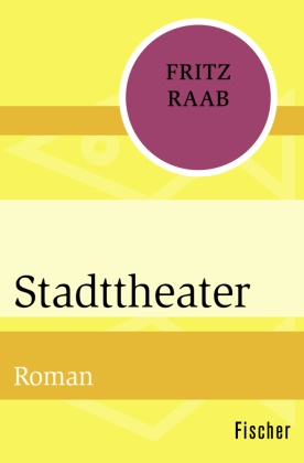 Fritz Raab - Stadttheater - Roman
