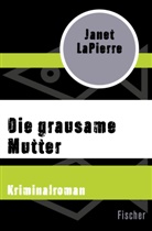 Janet LaPierre - Die grausame Mutter