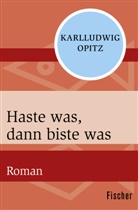 Karlludwig Opitz - Haste was, dann biste was