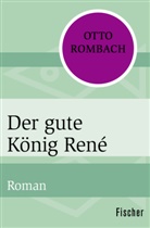 Otto Rombach - Der gute König René