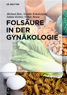Michae Bolz, Michael Bolz, Volker Briese, Natali Kolodziejski, Natalie Kolodziejski, Sabine Körber - Folsäure in der Gynäkologie