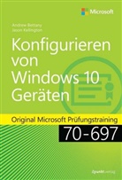 Andre Bettany, Andrew Bettany, Jason Kellington - Konfigurieren von Microsoft Windows 10-Geräten