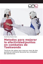 Darell Raul Ravelo Viera - Metodos para mejorar la efectividad/puntos en combates de Taekwondo