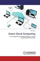 J K Verma, J. K. Verma, J.K. Verma - Green Cloud Computing