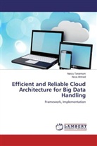 Nova Ahmed, Narz Tarannum, Narzu Tarannum - Efficient and Reliable Cloud Architecture for Big Data Handling
