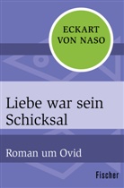 Eckart Naso, Eckart von Naso - Liebe war sein Schicksal