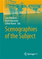 Lars Friedrich, Kari Harrasser, Karin Harrasser, Céline Kaiser - Scenographies of the Subject