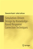 Slawomi Koziel, Slawomir Koziel, Leifur Leifsson - Simulation-Driven Design by Knowledge-Based Response Correction Techniques