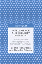 Nicholas Gilmour, Sophi Richardson, Sophie Richardson - Intelligence and Security Oversight